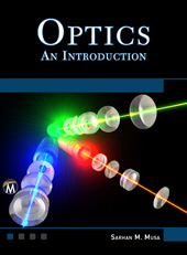 eBook, Optics : An Introduction, Musa, Sarhan M., Mercury Learning and Information