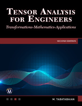 E-book, Tensor Analysis for Engineers : Transformations - Mathematics - Applications, Mercury Learning and Information