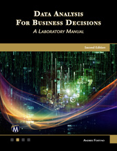 E-book, Data Analysis for Business Decisions : A Laboratory Manual, Mercury Learning and Information