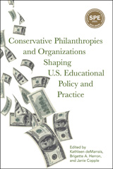 E-book, Conservative Philanthropies and Organizations Shaping U.S. Educational Policy and Practice, Myers Education Press