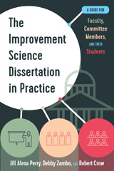 eBook, The Improvement Science Dissertation in Practice : A Guide for Faculty, Committee Members, and their Students, Myers Education Press