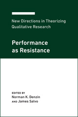 E-book, New Directions in Theorizing Qualitative Research : Performance as Resistance, Myers Education Press