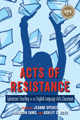 E-book, Acts of Resistance : Subversive Teaching in the English Language Arts Classroom, Myers Education Press