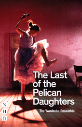E-book, The Last of the Pelican Daughters, Nick Hern Books