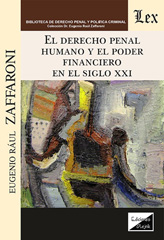 eBook, Derecho penal humano y el poder financieo en el, Zaffaroni, Eugenio Raúl, Ediciones Olejnik