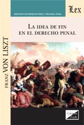 E-book, La idea de fin en el derecho penal, Von Liszt, Franz, Ediciones Olejnik