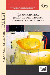 eBook, Naturaleza jurídica del proceso administrativo fiscal, Ediciones Olejnik
