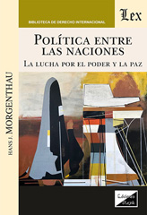 eBook, Política entre las naciones : La lucha por el, Morgenthau, Hans J., Ediciones Olejnik