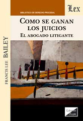 E-book, Como se ganan los juicios : El abogado litigante, Ediciones Olejnik