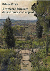 eBook, Il romanzo familiare di Pierfrancesco Leopardi, Urraro, Raffaele, Leo S. Olschki