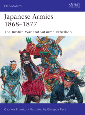 eBook, Japanese Armies 1868-1877 : The Boshin War and Satsuma Rebellion, Osprey Publishing