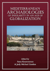 E-book, Mediterranean Archaeologies of Insularity in an Age of Globalization, Oxbow Books