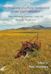 E-book, The Economy of a Norse Settlement in the Outer Hebrides : Excavations at Mounds 2 and 2A Bornais, South Uist, Oxbow Books