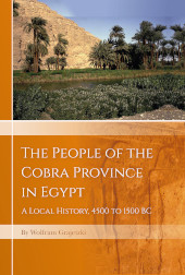eBook, The People of the Cobra Province in Egypt : A Local History, 4500 to 1500 BC, Oxbow Books
