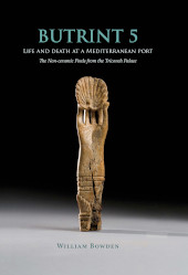 E-book, Butrint 5 : Life and Death at a Mediterranean Port : The Non-Ceramic Finds from the Triconch Palace, Oxbow Books