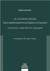 E-book, Le clausole sociali nell'ordinamento giuridico italiano : concorrenza e tutela del lavoro negli appalti, Pantano, Fabio, Pacini