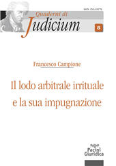E-book, Il lodo arbitrale irrituale e la sua impugnazione, Campione, Francesco, Pacini