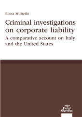 E-book, Criminal investigations on corporate liability : a comparative account on Italy and the United States, Pacini