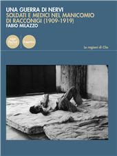 eBook, Una guerra di nervi : soldati e medici nel manicomio di Racconigi (1909-1919), Milazzo, Fabio, Pacini