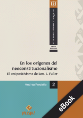 eBook, En los orígenes del neoconstitucionallismo : El antipositivismo de Lon l. Fuller, Palestra Editores