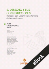 E-book, El Derecho y sus construcciones : Diálogos con La forma del Derecho de Fernando Atria, Palestra Editores
