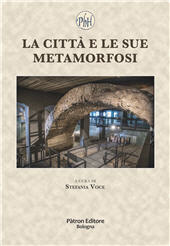 E-book, La città e le sue metamorfosi : atti del convegno : Parma, 7 maggio 2019, Pàtron