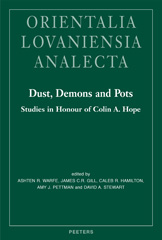 eBook, Dust, Demons and Pots : Studies in Honour of Colin A. Hope, Peeters Publishers