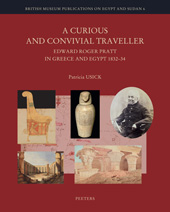 E-book, A Curious and Convivial Traveller : Edgar Roger Pratt in Greece and Egypt, 1832-34, Peeters Publishers