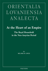 E-book, At the Heart of an Empire : The Royal Household in the Neo-Assyrian Period, Peeters Publishers