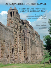 E-book, De aquaeductu urbis Romae. Sextus Iulius Frontinus and the Water of Rome : Proceedings of the International Frontinus Congress Rome, November 10-18, 2018, Peeters Publishers