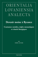 E-book, Devenir moine a Byzance : Coutumes sociales, regles monastiques et rituels liturgiques, Peeters Publishers