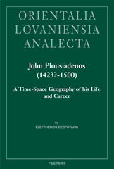 E-book, John Plousiadenos (1423?-1500) : A Time-Space Geography of his Life and Career, Peeters Publishers