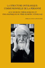 E-book, La Structure ontologique-communionnelle de la personne : Aux sources theologiques et philosophiques du pere Dumitru Staniloae, Peeters Publishers