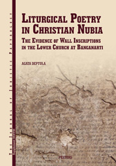 E-book, Liturgical Poetry in Christian Nubia : The Evidence of the Wall Inscriptions in the Lower Church at Banganarti, Peeters Publishers