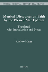 eBook, Metrical Discourses on Faith by the Blessed Mar Ephrem : Translated, with Introduction and Notes, Peeters Publishers