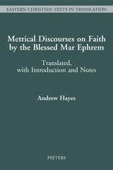 E-book, Metrical Discourses on Faith by the Blessed Mar Ephrem : Translated, with Introduction and Notes, Peeters Publishers