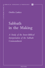 E-book, Sabbath in the Making : A Study of the Inner-Biblical Interpretation of the Sabbath Commandment, Peeters Publishers