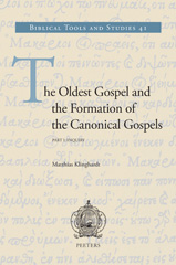 E-book, The Oldest Gospel and the Formation of the Canonical Gospels : Part I: Inquiry. Part II: Reconstruction - Translation - Variants, Klinghardt, M., Peeters Publishers
