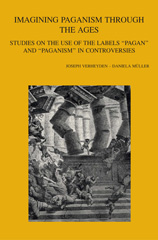E-book, Imagining Paganism through the Ages : Studies on the Use of the Labels 'Pagan' and 'Paganism' in Controversies, Peeters Publishers