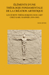E-book, Elements d'une theologie fondamentale de la creation artistique : Les ecrits theologiques sur l'art chez Karl Rahner (1954-1983), Peeters Publishers