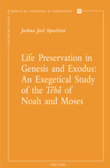 E-book, Life Preservation in Genesis and Exodus : An Exegetical Study of the Teba of Noah and Moses, Peeters Publishers