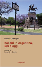 E-book, Italiani in Argentina, ieri e oggi, Bertagna, Federica, Pellegrini