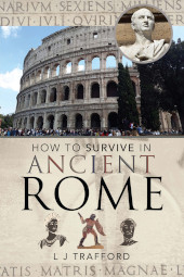 eBook, How to Survive in Ancient Rome, Pen and Sword