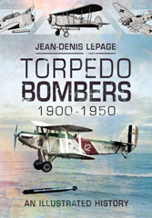 E-book, Torpedo Bombers, 1900-1950 : An Illustrated History, Pen and Sword