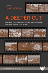 E-book, A Deeper Cut : Further Explorations of the Unconscious in Social and Political Life, Phoenix Publishing House