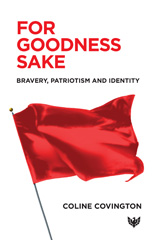 eBook, For Goodness Sake : Bravery, Patriotism and Identity, Phoenix Publishing House