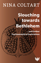 E-book, Slouching Toward Bethlehem : ...and Further Psychoanalytic Explorations, Phoenix Publishing House