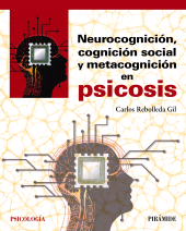 E-book, Neurocognición, cognición social y metacognición en psicosis, Ediciones Pirámide