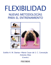 E-book, Flexibilidad : Nuevas metodologías para el entrenamiento, Ediciones Pirámide