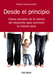 E-book, Desde el principio : Claves actuales de la ciencia del desarrollo para promover la crianza sana, Ediciones Pirámide